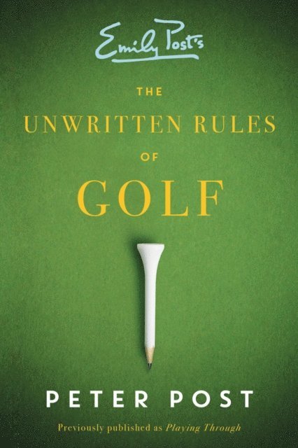 Peter Post - Unwritten Rules of Golf, E-bok