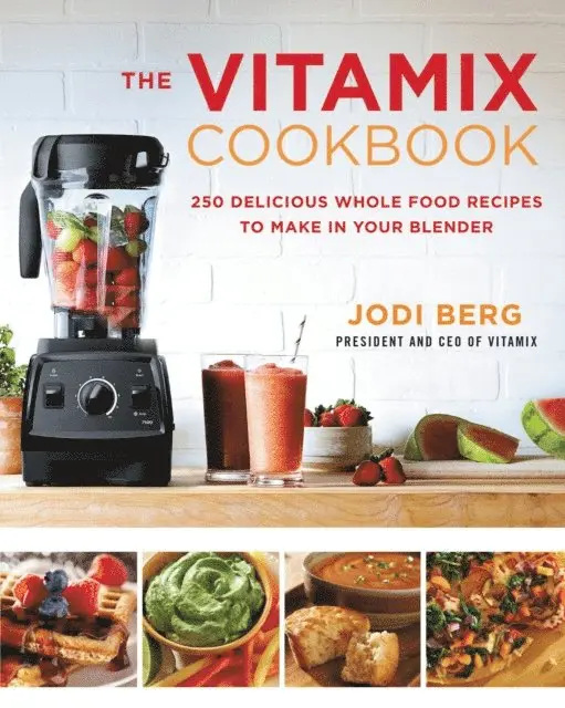 Jodi Berg - Vitamix Cookbook, E-bok. Tillgänglighet: Lägg i varukorg