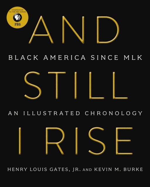 Kevin M. Burkes, Henry Louis Gates - And Still I Rise, E-bok