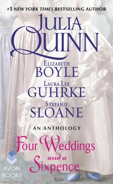 Laura Lee Guhrke, Stefanie Sloane, Elizabeth Boyle, Julia Quinn - Four Weddings and a Sixpence, E-bok