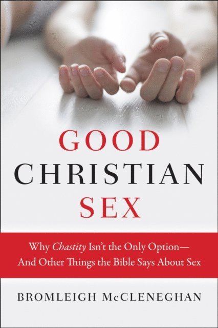 Bromleigh McCleneghan - Good Christian Sex, E-bok. Tillgänglighet: Lägg i varukorg