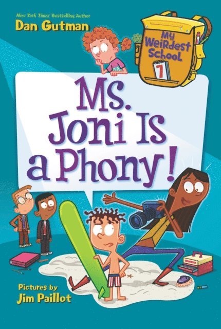 Dan Gutman - My Weirdest School #7: Ms. Joni Is a Phony!, E-bok
