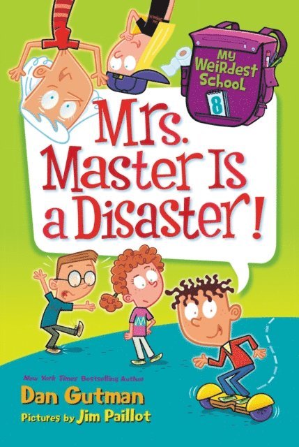 Dan Gutman - My Weirdest School #8: Mrs. Master Is a Disaster!, E-bok