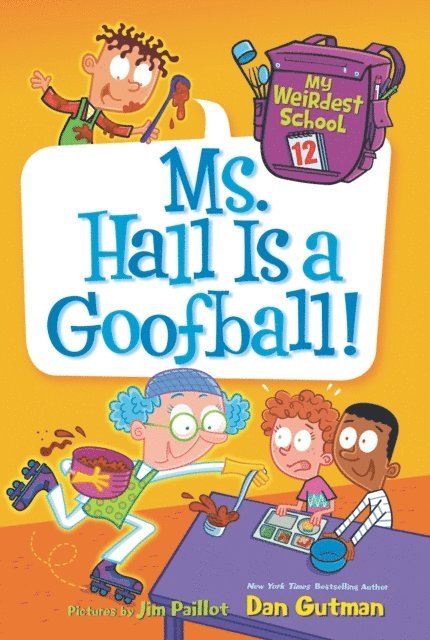 Dan Gutman - My Weirdest School #12: Ms. Hall Is a Goofball!, E-bok