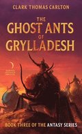 Ghost Ants Of Grylladesh