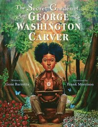 Secret Garden Of George Washington Carver