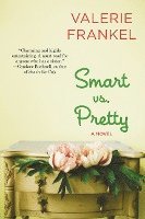 Valerie Frankel - Smart vs. Pretty, Häftad