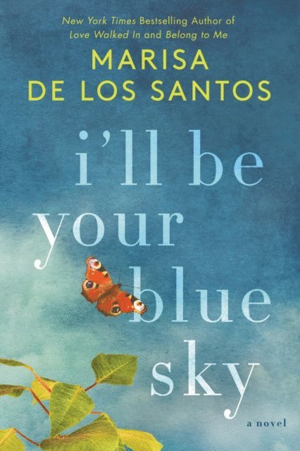 Marisa de los Santos - I'll Be Your Blue Sky, E-bok