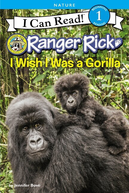 Jennifer Bove - Ranger Rick: I Wish I Was a Gorilla, Häftad