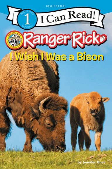Jennifer Bové - Ranger Rick: I Wish I Was a Bison, Häftad