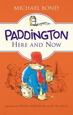 Michael Bond - Paddington Here and Now, Häftad