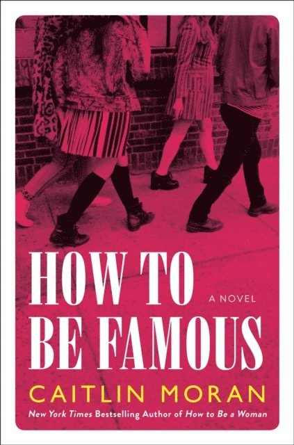 Caitlin Moran - How to Be Famous, E-bok