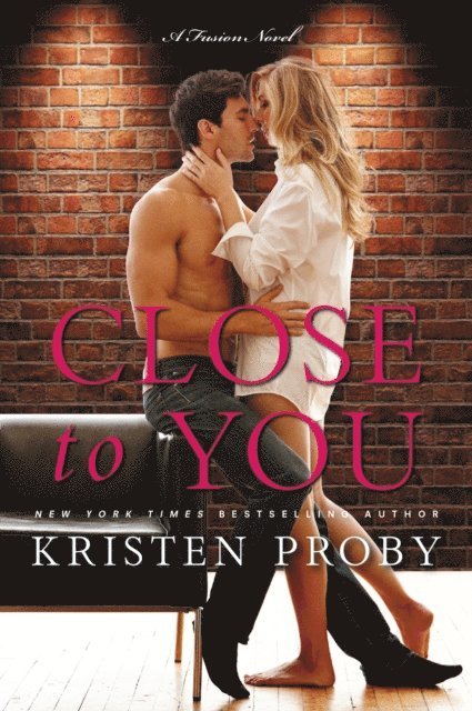 Kristen Proby - Close to You, E-bok