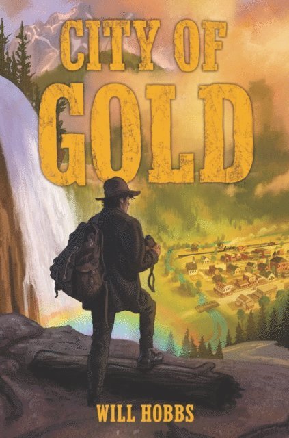 Will Hobbs - City of Gold, E-bok