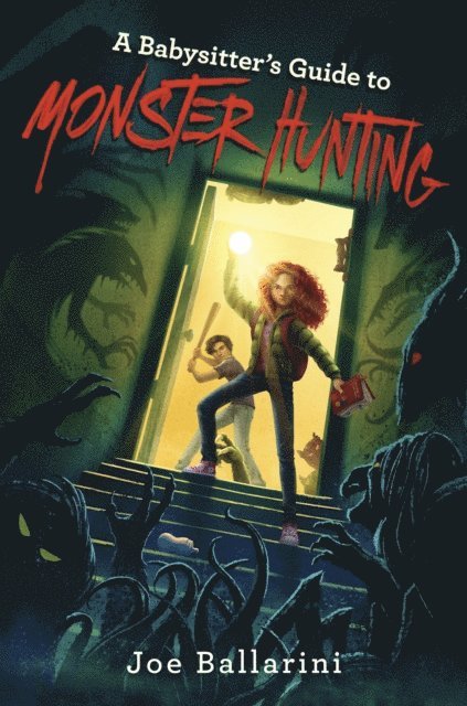 Joe Ballarini - Babysitter's Guide to Monster Hunting #1, E-bok