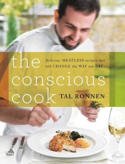 Tal Ronnen - Conscious Cook, E-bok