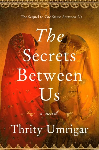 Thrity Umrigar - Secrets Between Us, E-bok