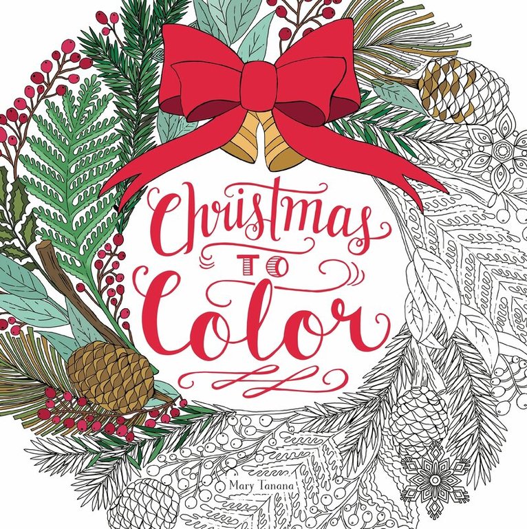 Mary Tanana - Christmas to Color, Häftad