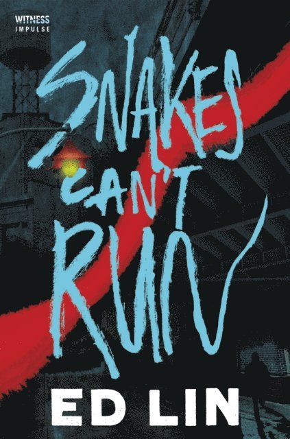 Ed Lin - Snakes Can't Run, E-bok