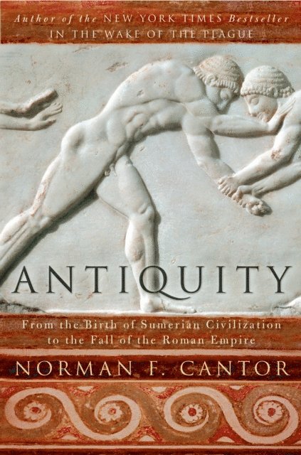 Norman F. Cantor - Antiquity, E-bok