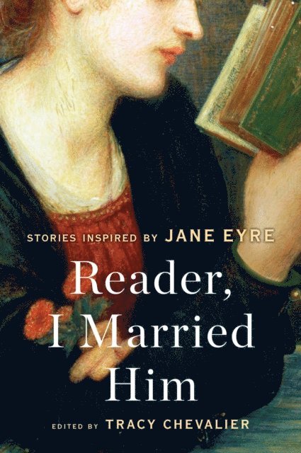 Tracy Chevalier - Reader, I Married Him, E-bok