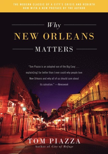 Tom Piazza - Why New Orleans Matters, E-bok