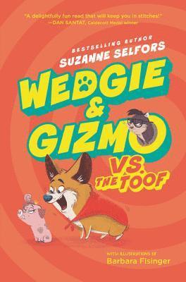 Suzanne Selfors - Wedgie & Gizmo vs. the Toof, Inbunden. Tillgänglighet: Tillfälligt slut