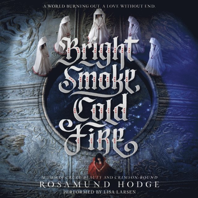 Rosamund Hodge - Bright Smoke, Cold Fire, Ljudbok