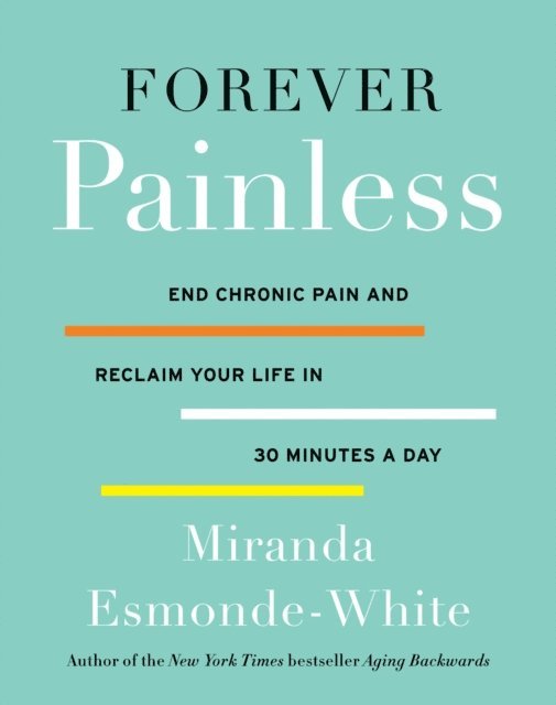 Miranda Esmonde-White - Forever Painless, E-bok