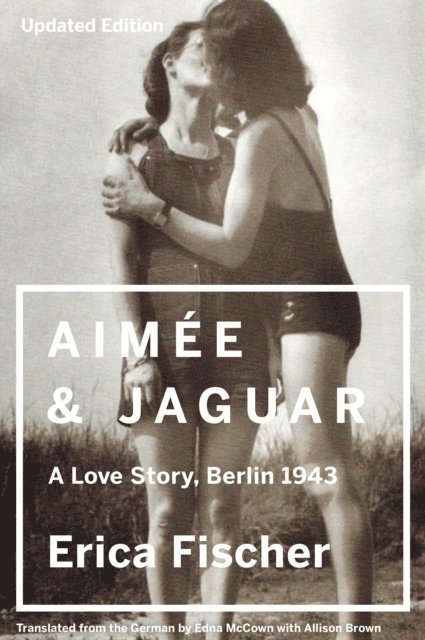 Erica Fischer - Aimee & Jaguar, E-bok