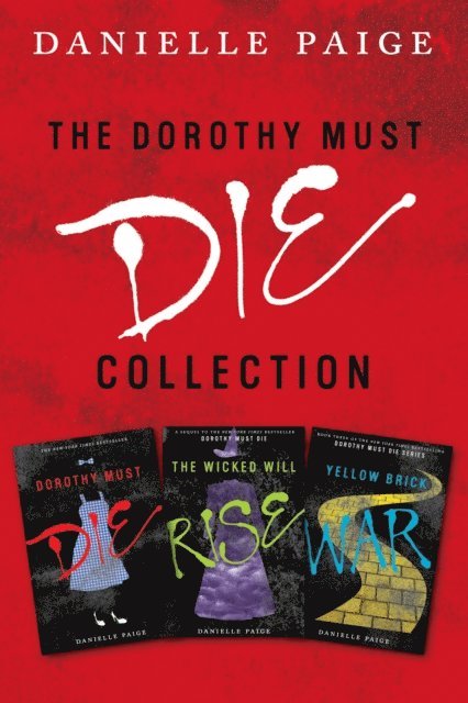 Danielle Paige - Dorothy Must Die Collection: Books 1-3, E-bok