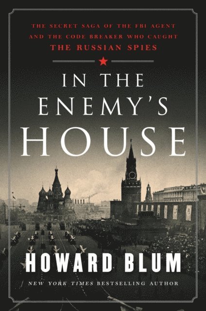 Howard Blum - In the Enemy's House, E-bok