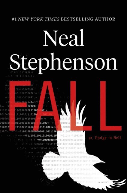 Neal Stephenson - Fall; or, Dodge in Hell, E-bok