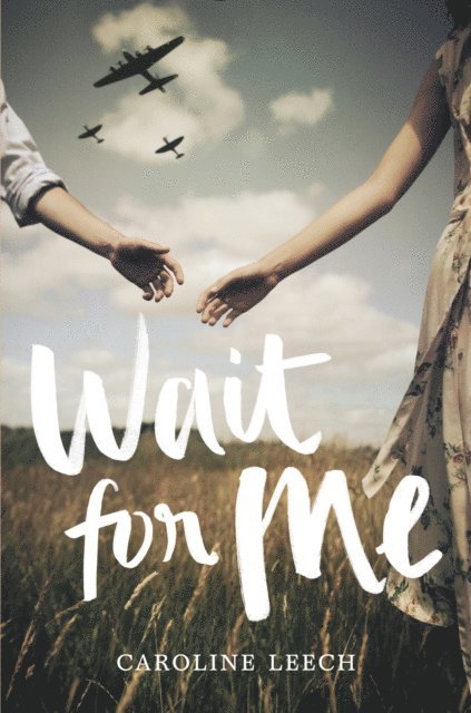 Caroline Leech - Wait for Me, E-bok