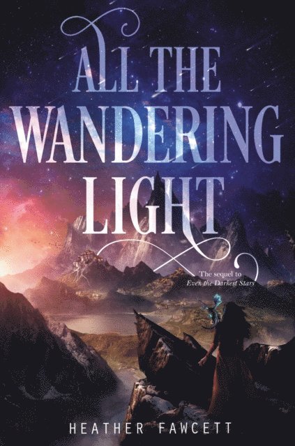 Heather Fawcett - All the Wandering Light, E-bok