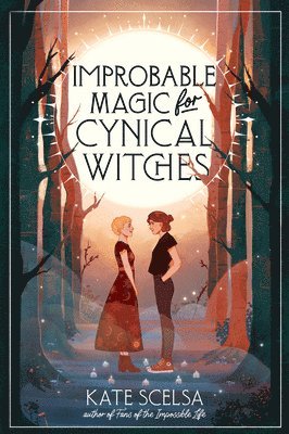 Kate Scelsa - Improbable Magic for Cynical Witches, Häftad. Tillgänglighet: Lägg i varukorg