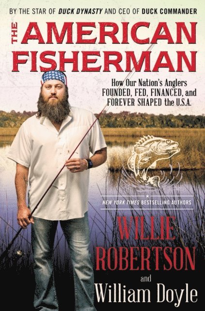 William Doyle, Willie Robertson - American Fisherman, E-bok