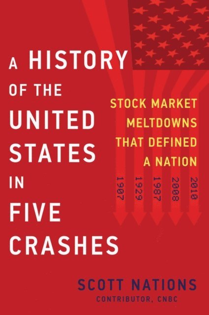 Scott Nations - History of the United States in Five Crashes, E-bok