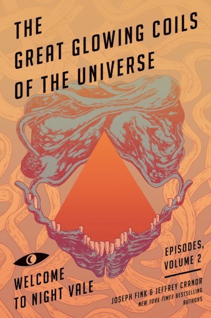 Jeffrey Cranor, Joseph Fink - Great Glowing Coils of the Universe, E-bok