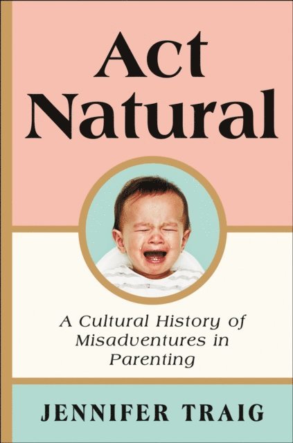 Jennifer Traig - Act Natural, E-bok