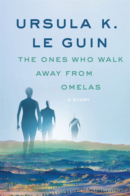 Ursula K. Le Guin - Ones Who Walk Away from Omelas, E-bok