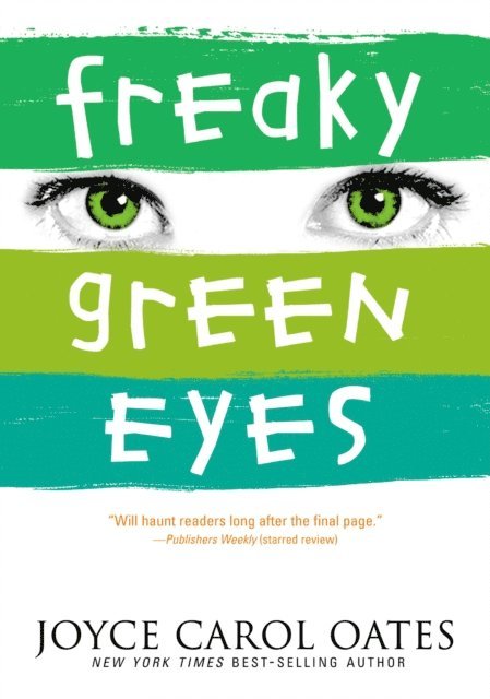 Joyce Carol Oates - Freaky Green Eyes, E-bok