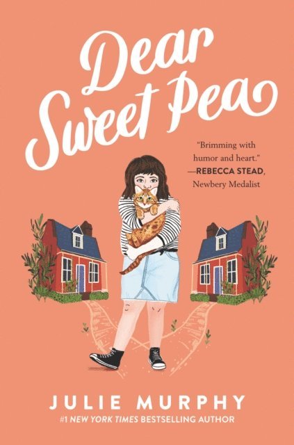 Julie Murphy - Dear Sweet Pea, E-bok