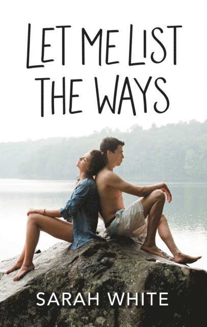 Sarah White - Let Me List the Ways, E-bok