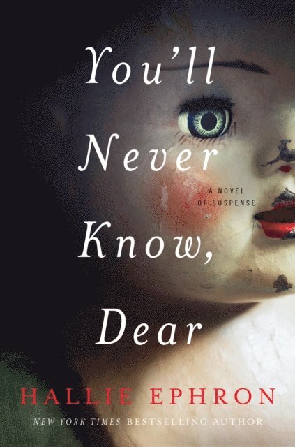 Hallie Ephron - You'll Never Know, Dear, E-bok