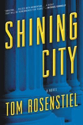 Tom Rosenstiel - Shining City, E-bok