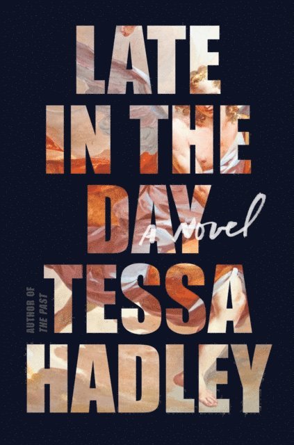 Tessa Hadley - Late in the Day, E-bok