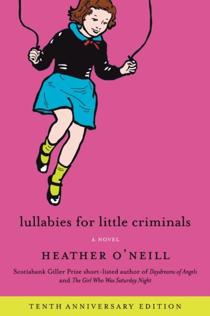 Heather O'Neill - Lullabies for Little Criminals, E-bok