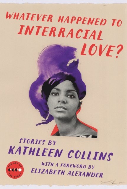 Kathleen Collins - Whatever Happened to Interracial Love?, E-bok