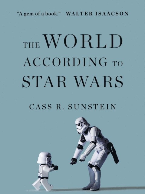 Cass R. Sunstein - World According to Star Wars, E-bok